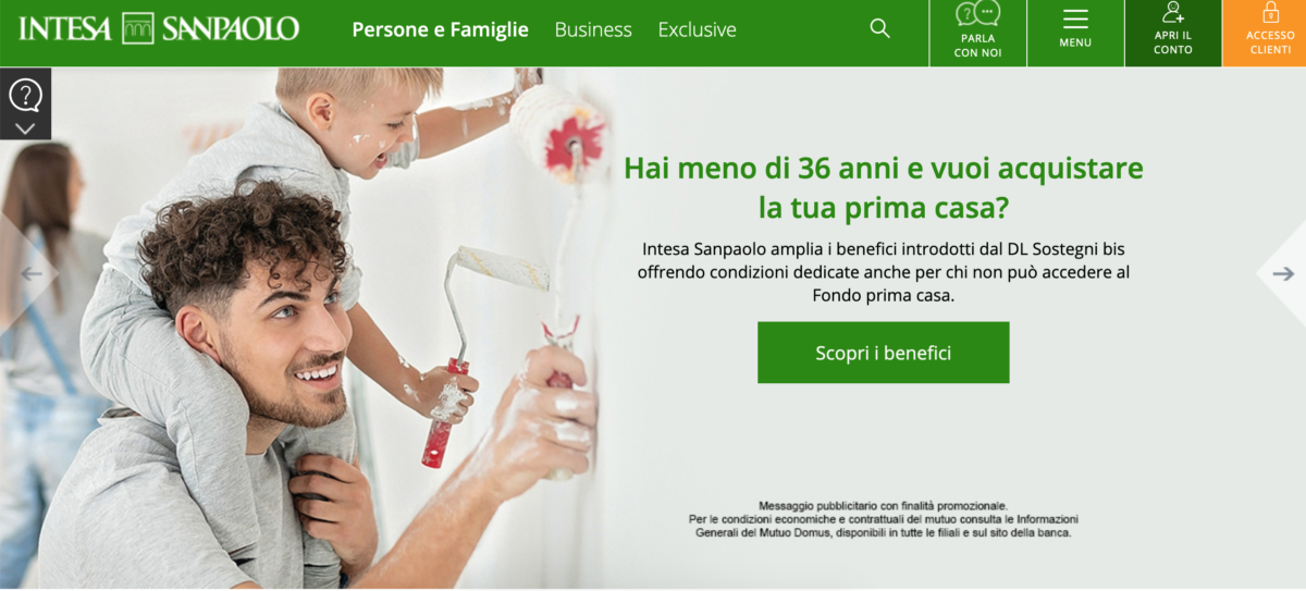 Intesa Sanpaolo promuove finanziamenti per la prima casa iniziando con la domanda "Hai meno di 36 anni e vuoi acquistare la tua prima casa?"