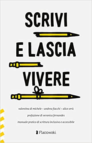 Copertina di Scrivi e lascia vivere: lo sfondo è bianco, il titolo è scritto in maiuscolo e nero. Tra le prime due righe c'è l'illustrazione di una matita spezzata a metà che ritroviamo poi intera sotto la parola "vivere".